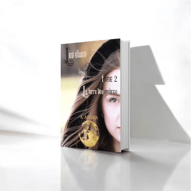Les Élues : Tome 2 : La Terre des Ombres