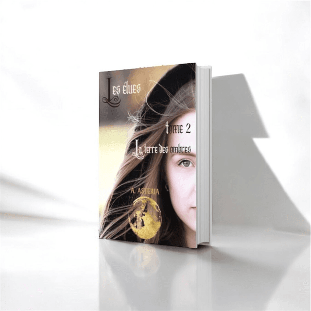 Les Élues : Tome 2 : La Terre des Ombres
